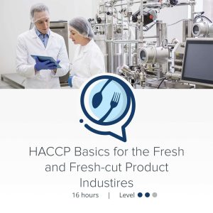 New! – HACCP for Fresh and Fresh-Cut Produce